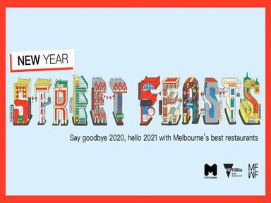 Street Feasts Say Goodbye 2020, Hello 2021 @ Melbourne's Best Restaurants