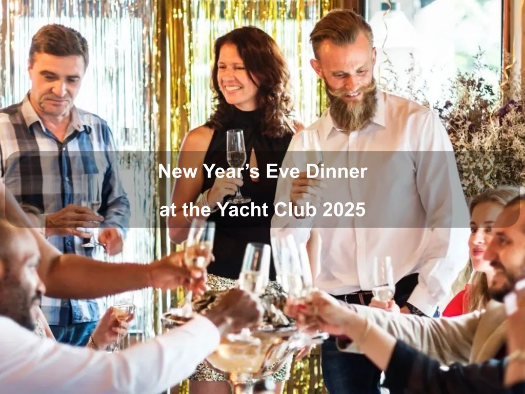 New Year's Eve Dinner at the Yacht Club 2025 | What's on in Yarralumla