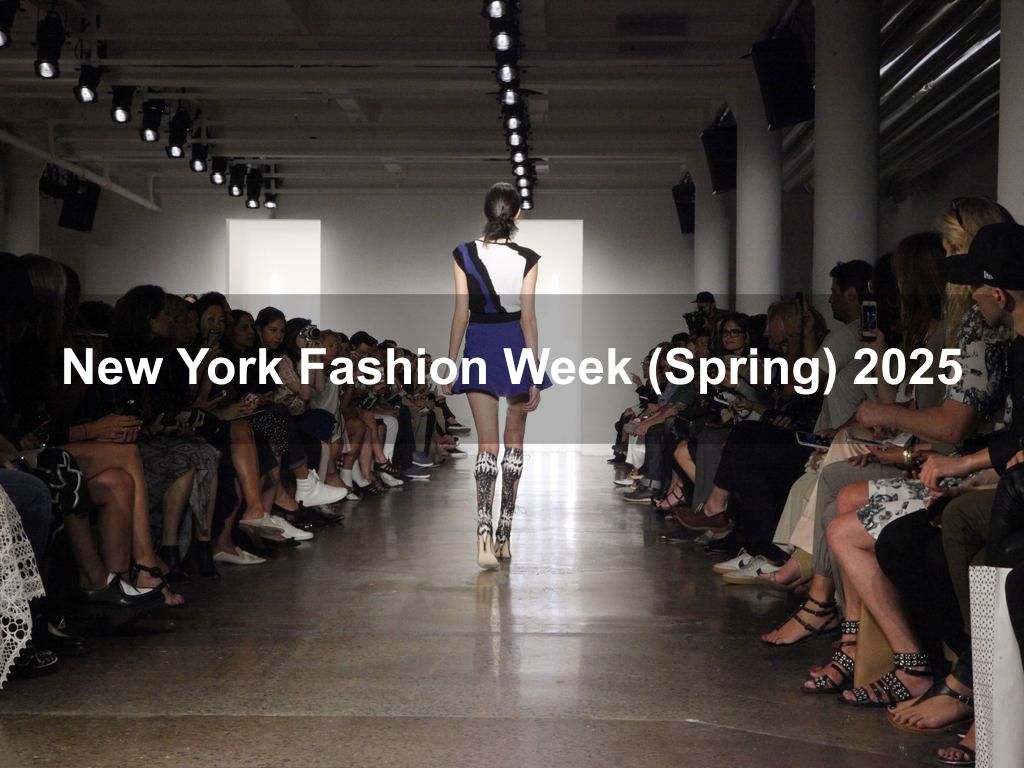 New York Fashion Week (Spring) 2025 | What's on in Manhattan NY New York Fashion Week (Spring) 2025 | What's on in Manhattan NY