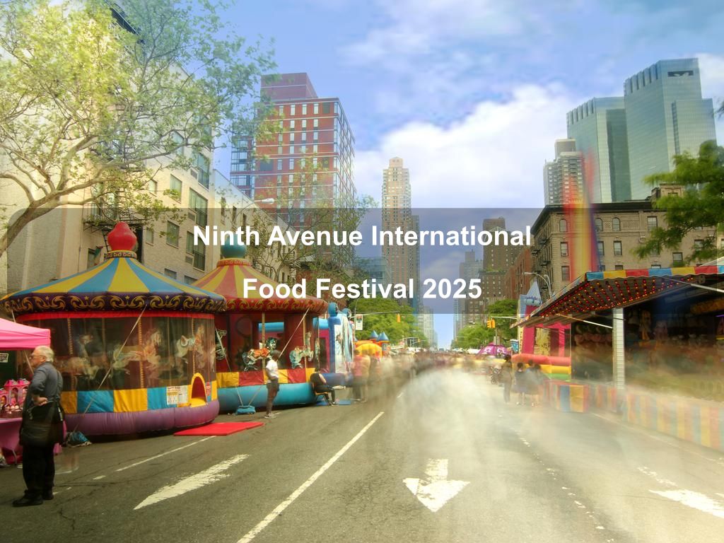 Ninth Avenue International Food Festival 2025 | What's on in New York NY