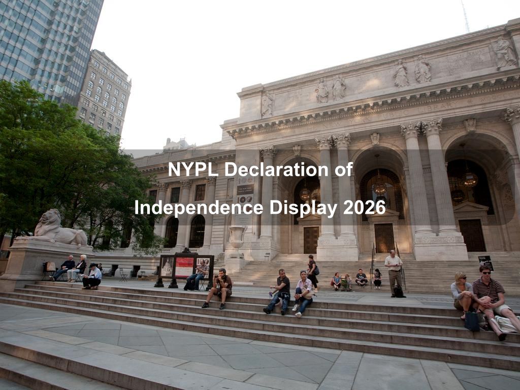 NYPL Declaration of Independence Display 2026 | What's on in Manhattan NY NYPL Declaration of Independence Display 2026 | What's on in Manhattan NY