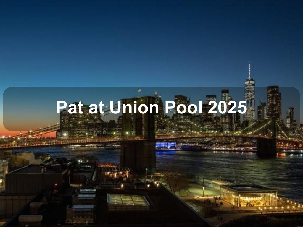 Pat at Union Pool 2025 | What's on in Brooklyn NY Pat at Union Pool 2025 | What's on in Brooklyn NY