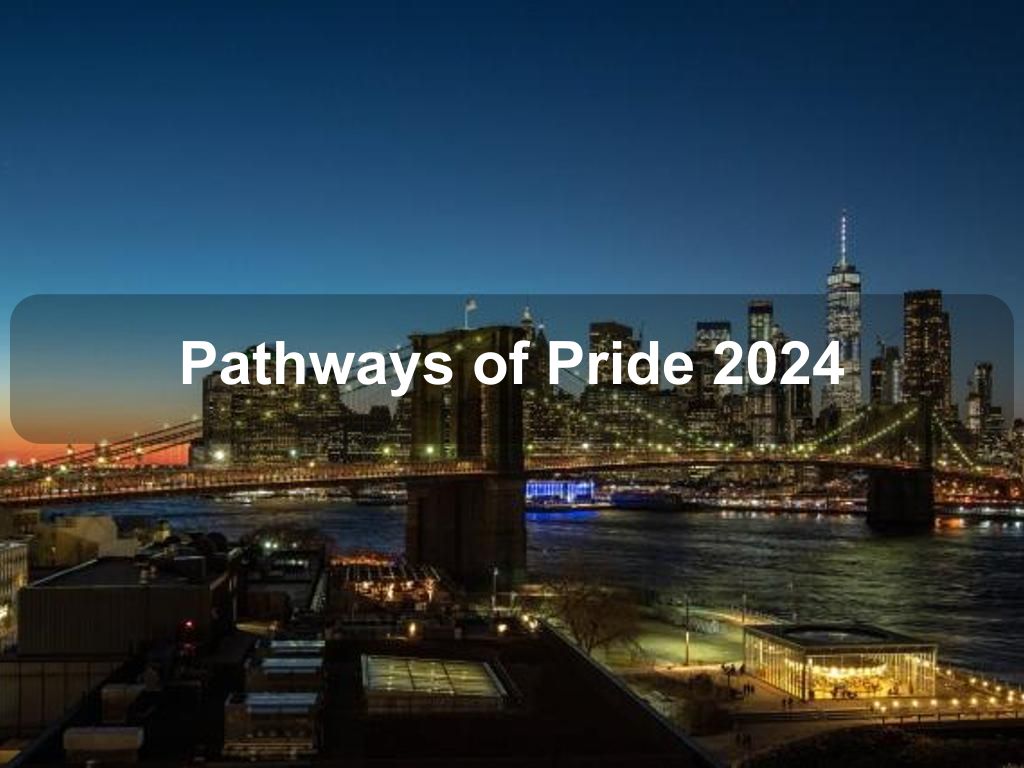 Pathways of Pride 2024 | Manhattan Ny