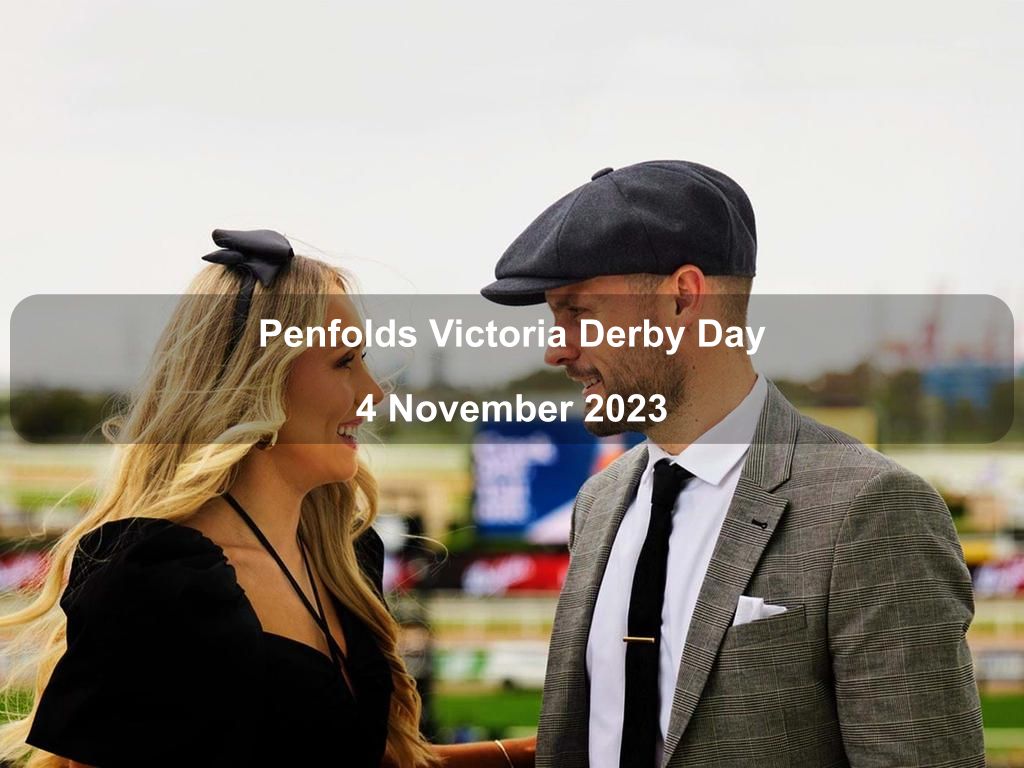 Penfolds Victoria Derby Day 4 November 2023 | Melbourne Cup Carnival | Flemington