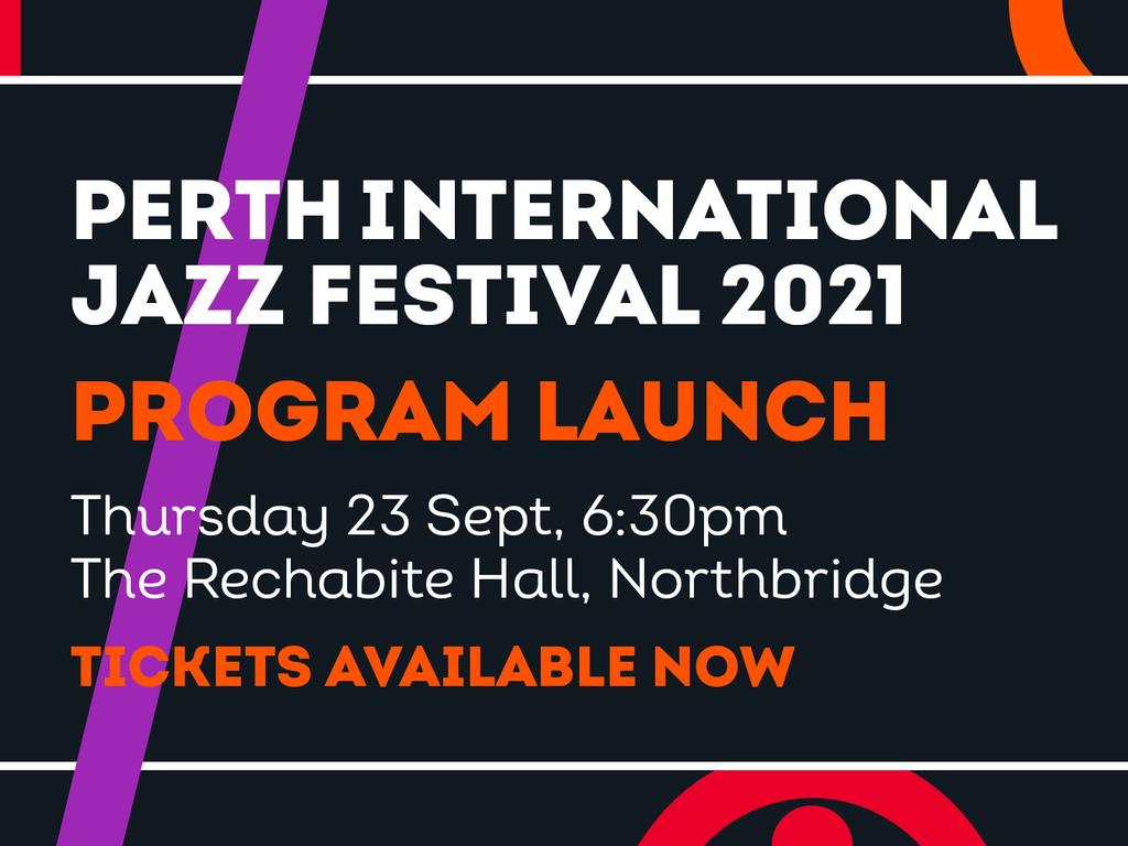 Perth International Jazz Festival 2021: Program Launch | Perth