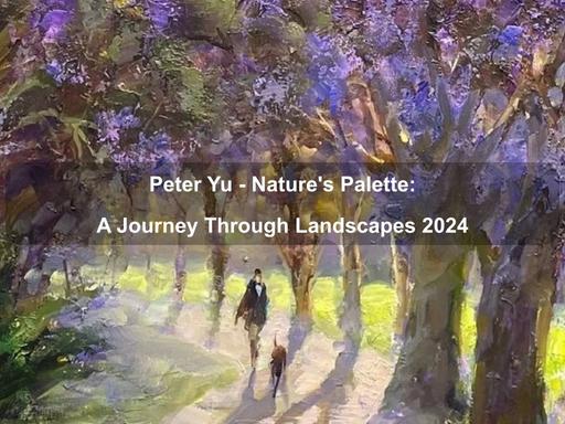 Nature's Palette: A Journey Through Landscapes,' is an extraordinary exhibition showcasing the masterful oil paintings of artist Peter Yu