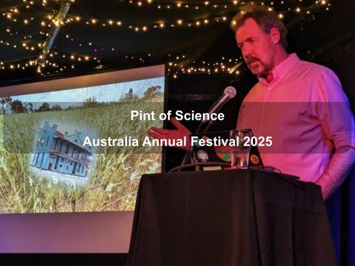 Science meets storytelling at Pint of Science Australia – a national festival bringing researchers to your local pub for three nights of fascinating talks and friendly conversation Science meets storytelling at Pint of Science Australia – a national festival bringing researchers to your local pub for three nights of fascinating talks and friendly conversation