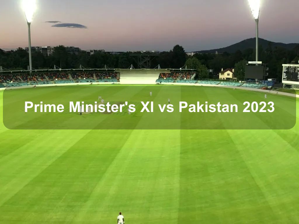Prime Minister's XI vs Pakistan 2023 | Griffith
