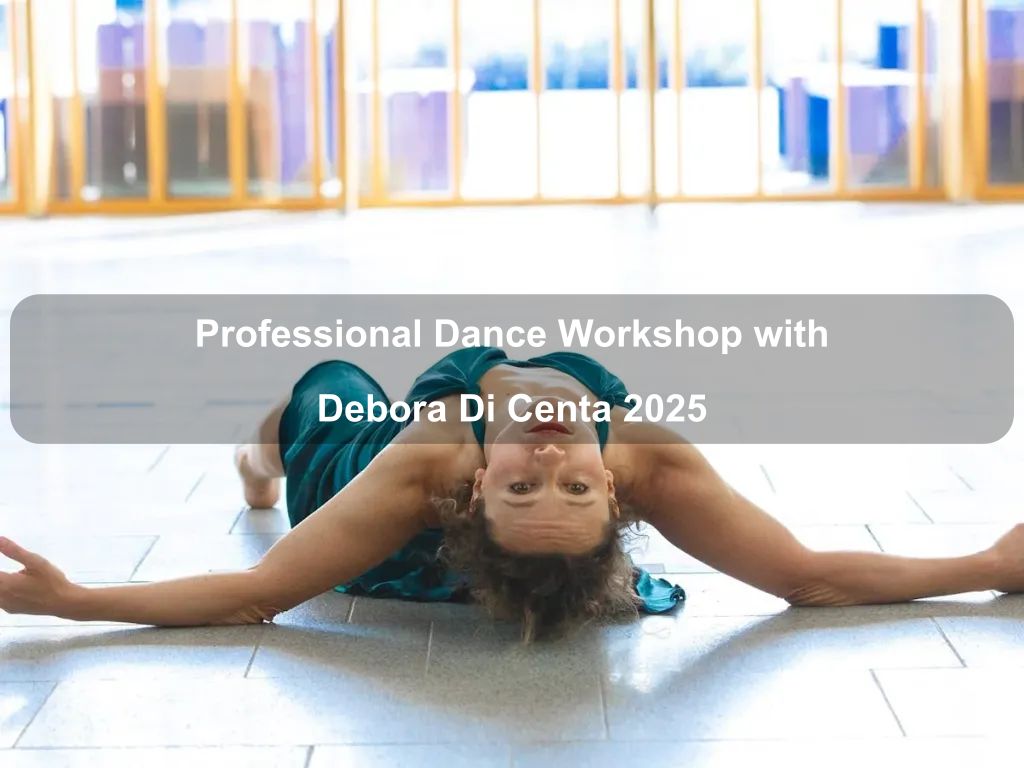 Professional Dance Workshop with Debora Di Centa 2025 | What's on in Braddon