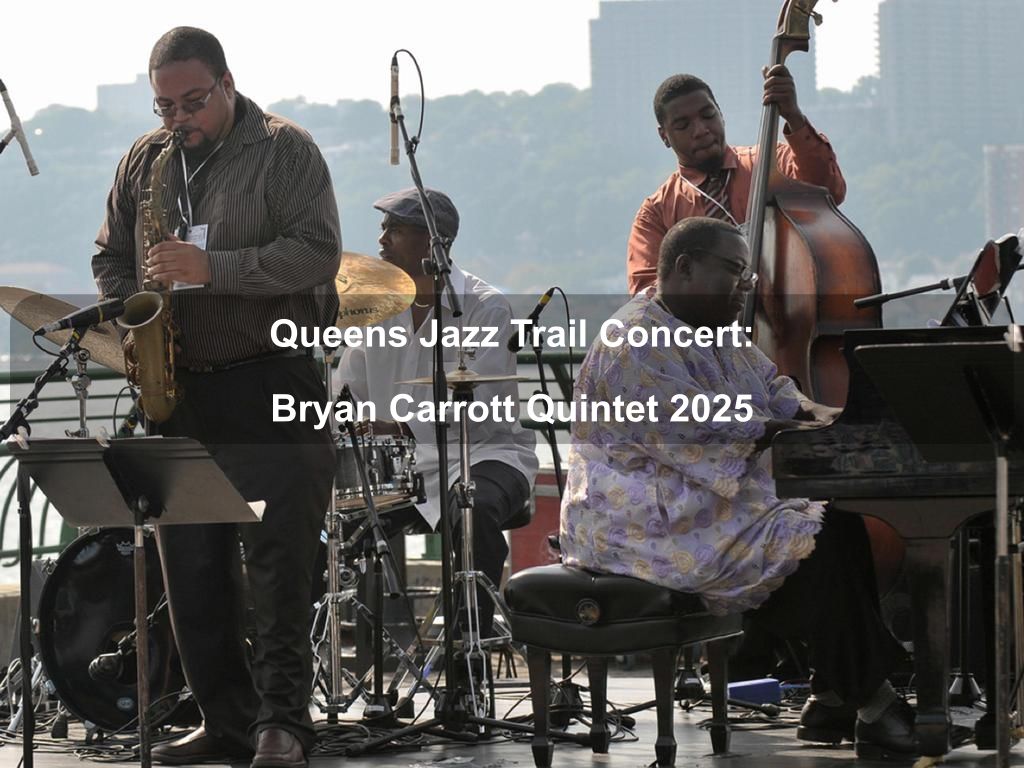 Queens Jazz Trail Concert: Bryan Carrott Quintet 2025 | What's on in Queens NY Queens Jazz Trail Concert: Bryan Carrott Quintet 2025 | What's on in Queens NY