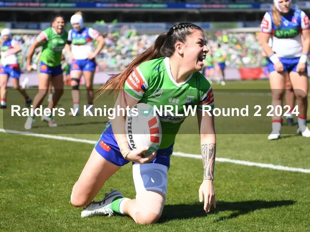 Raiders v Knights - NRLW Round 2 2024 | What's on in Bruce