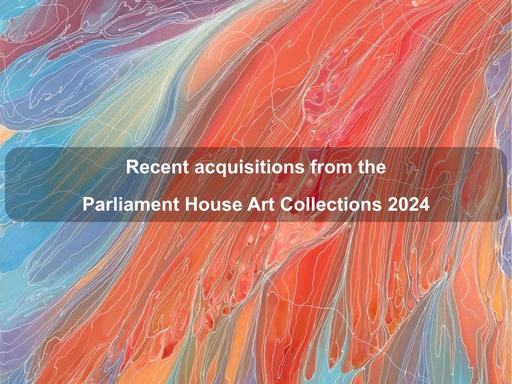 Explore the new art display at Australian Parliament House - Recent acquisitions from the Parliament House Art Collections