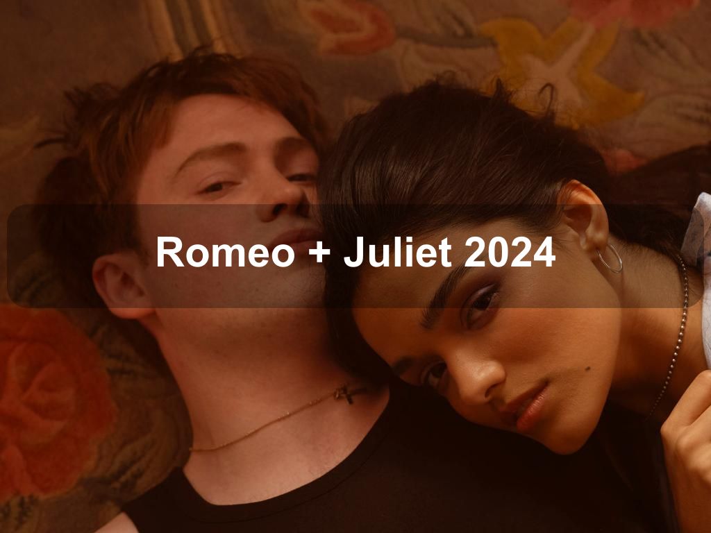 Romeo + Juliet 2024 | What's on in New York NY