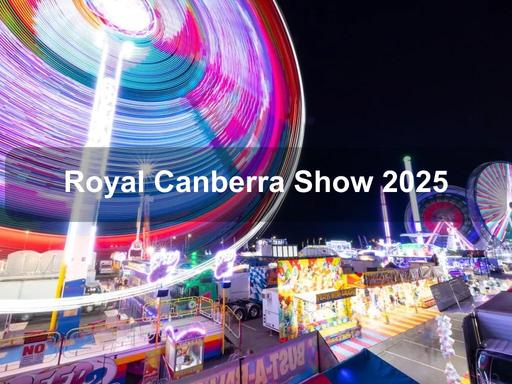 Get ready to be captivated, thrilled, and enlightened at the 2025 Royal Canberra Show!Experience the magic of the award-winning Royal Canberra Show, where wonder knows no bounds