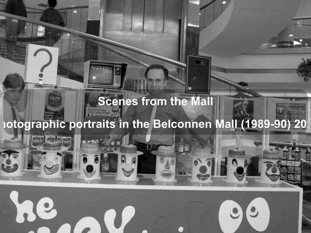 Scenes from the Mall    Photographic portraits in the Belconnen Mall (1989-90) 2023 | What's on in Belconnen