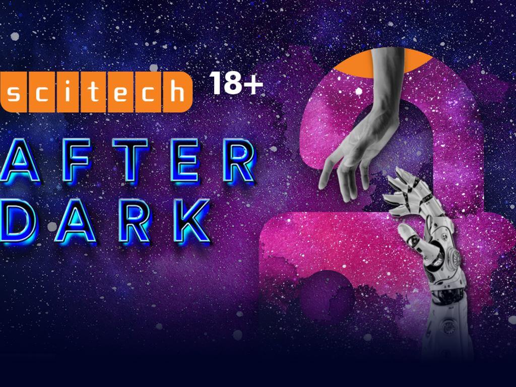 Scitech After Dark 18+ 2024 | What's on in Perth