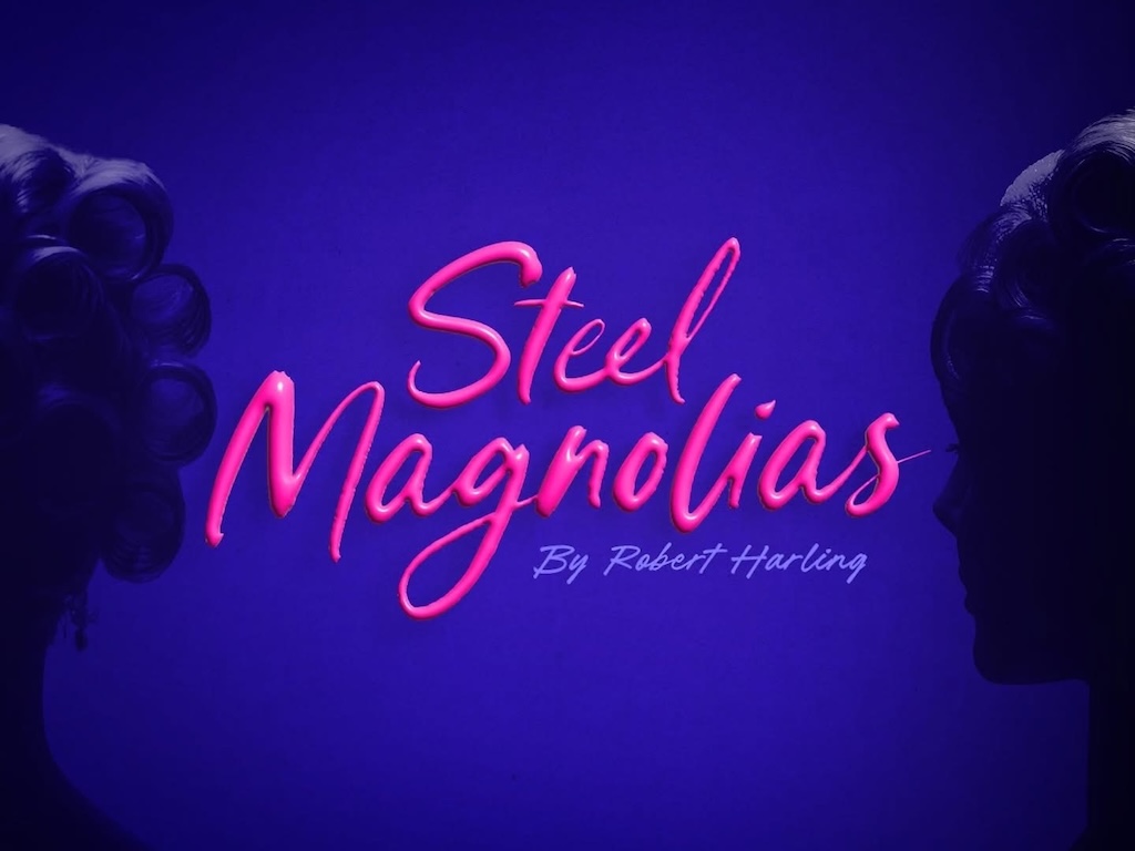 Steel Magnolias 2025 Canberra | What's on in Canberra City