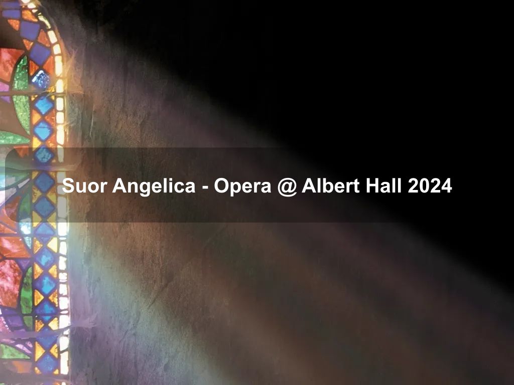 Suor Angelica - Opera @ Albert Hall 2024 | Yarralumla