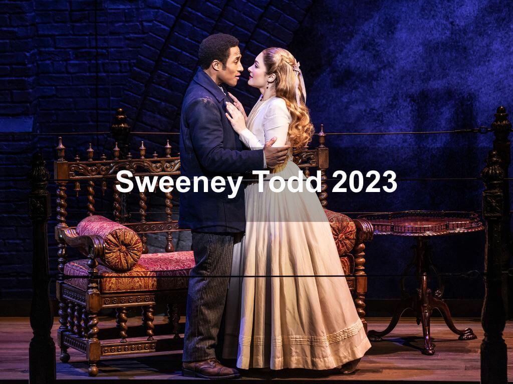 Sweeney Todd 2023 | What's on in New York NY