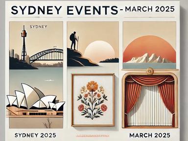 Explore Sydney’s best late March events—adventure talks, art exhibitions, lectures, and more. Inspiration and excitement await!