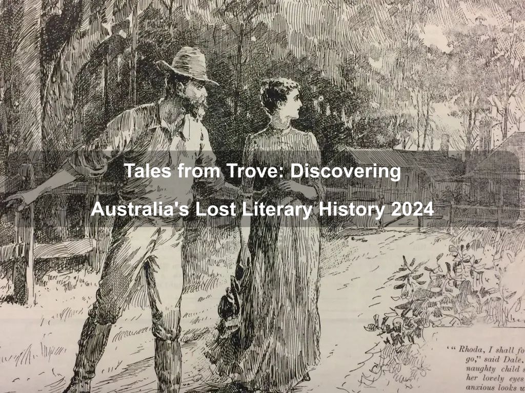 Tales from Trove: Discovering Australia's Lost Literary History 2024 | Parkes