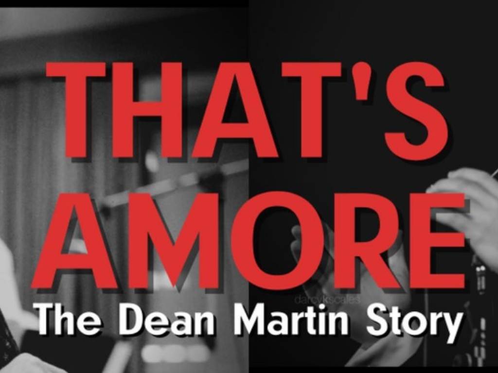 Thats Amore - The Dean Martin Story 2021 | What's on in Melbourne