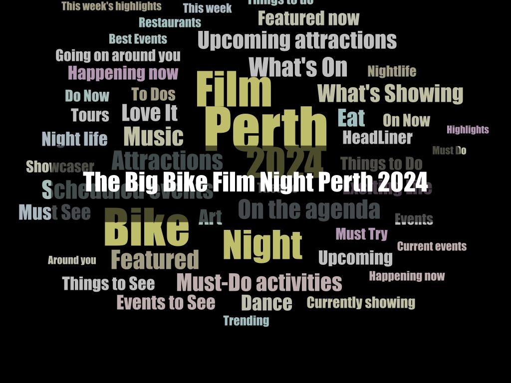 The Big Bike Film Night Perth 2024 | What's on in Perth