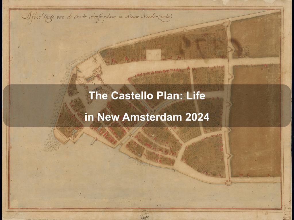 The Castello Plan: Life in New Amsterdam 2024 | Manhattan Ny