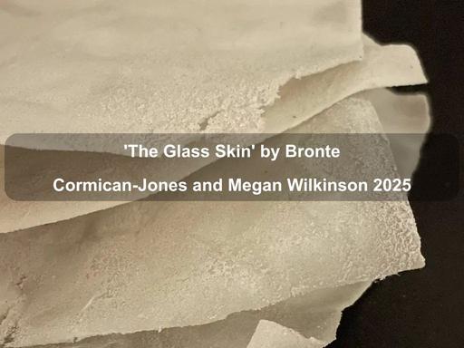 Featuring a series of sculptural and performative works with glass by early-career artists Bronte Cormican-Jones and Megan Wilkinson, this exhibition explores the role of glass in architecture and the relationships between architecture and the body through space, material, and perception Featuring a series of sculptural and performative works with glass by early-career artists Bronte Cormican-Jones and Megan Wilkinson, this exhibition explores the role of glass in architecture and the relationships between architecture and the body through space, material, and perception