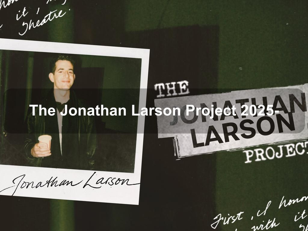 The Jonathan Larson Project 2025- | East Village Things to Do | What's on in Manhattan NY