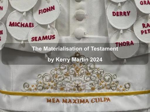 The Materialisation of Testament is the culmination of four years of research, and the artistic component of Kerry Martin's creative practice PhD undertaken at the University of Canberra between 2020 and 2024