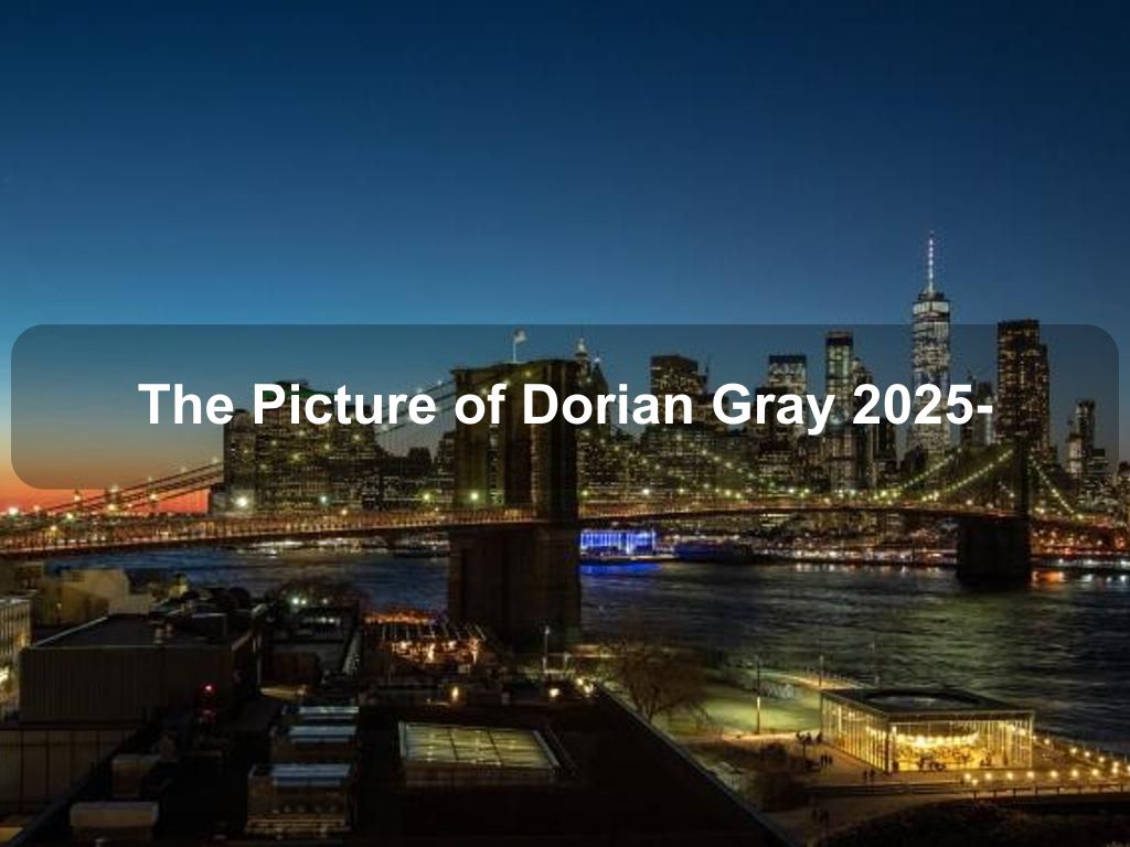 The Picture of Dorian Gray 2025- | Times Square/Theatre District Things to Do | What's on in New York NY The Picture of Dorian Gray 2025- | Times Square/Theatre District Things to Do | What's on in New York NY