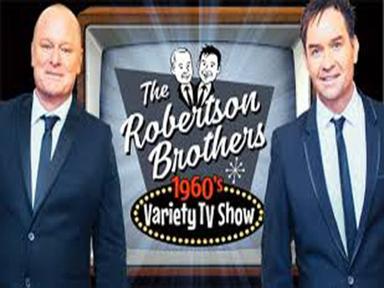 The Robertson Brothers - 60's Variety Television Show - Glasshouse (March 2020)