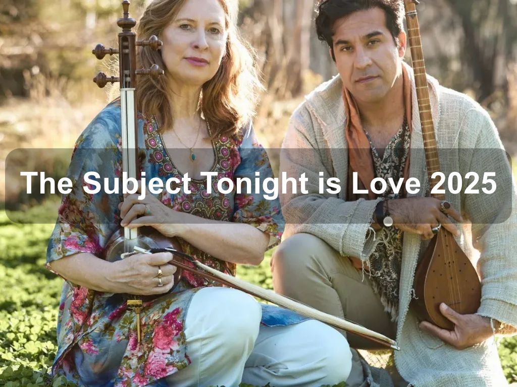 The Subject Tonight is Love 2025 | What's on in Canberra The Subject Tonight is Love 2025 | What's on in Canberra