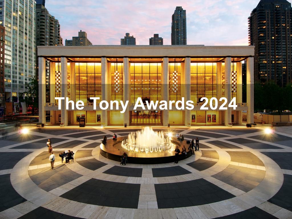 The Tony Awards 2024 | What's on in Manhattan NY