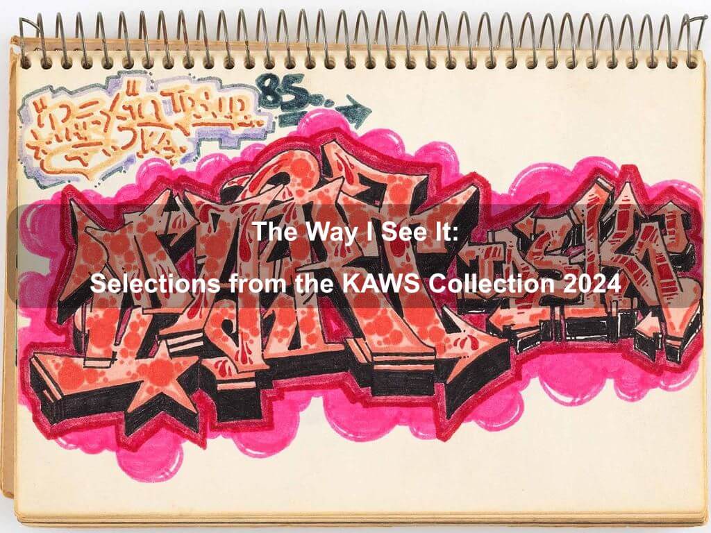 The Way I See It: Selections from the KAWS Collection 2024 | What's on in New York NY