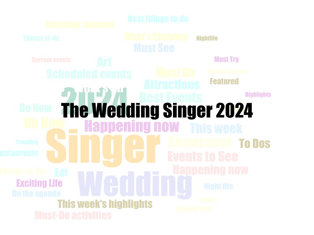 The Wedding Singer 2024 | What's on in Northbridge