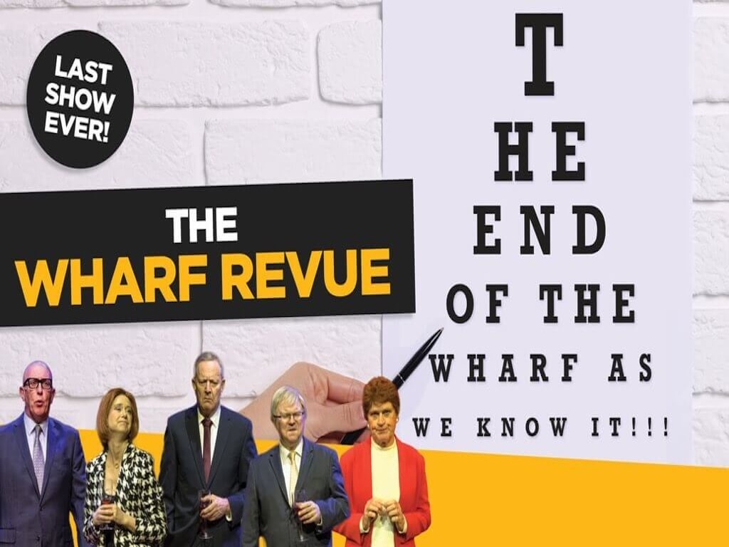 The Wharf Revue The End Of The Wharf As We Know It 2024!!! | What's on in Chippendale