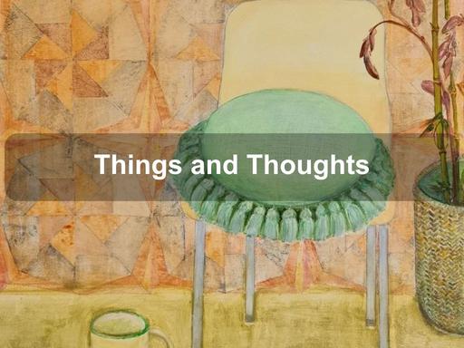 Things inhabit lives Things inhabit lives