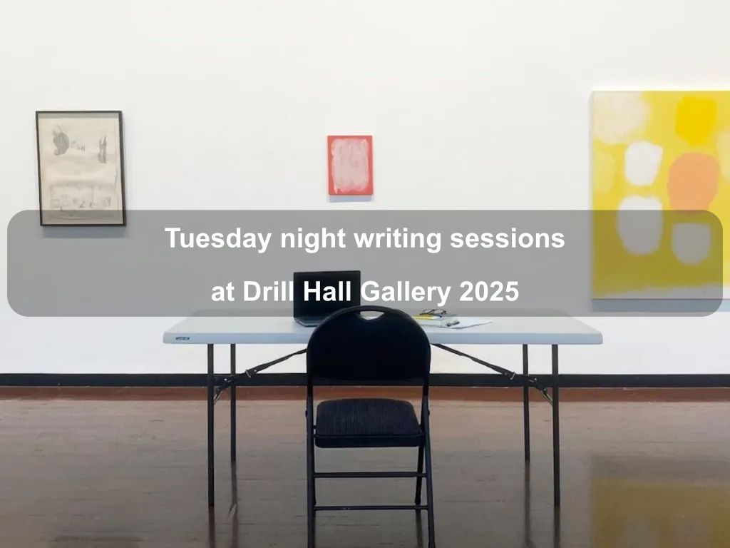 Tuesday night writing sessions at Drill Hall Gallery 2025 | What's on in Acton Tuesday night writing sessions at Drill Hall Gallery 2025 | What's on in Acton