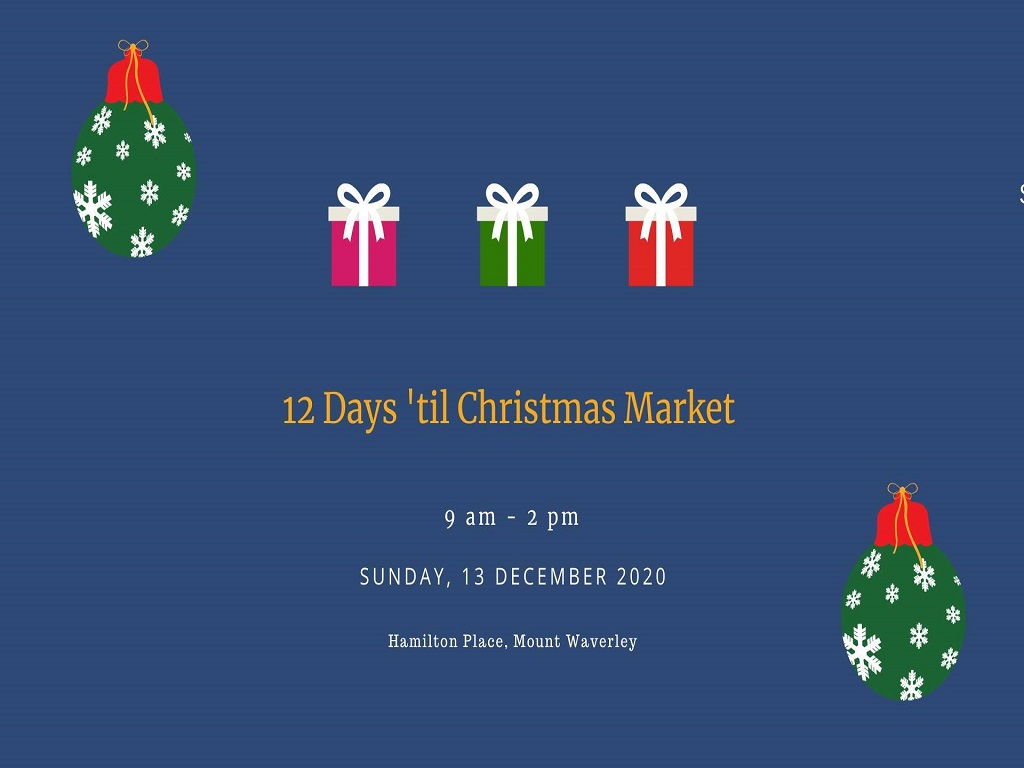 Twelve Days 'til Christmas Market 2020 | What's on in Melbourne