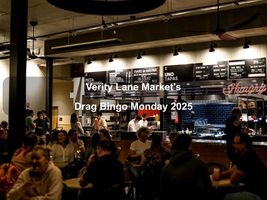 Verity Lane Market's Drag Bingo Monday 2025 | What's on in Canberra