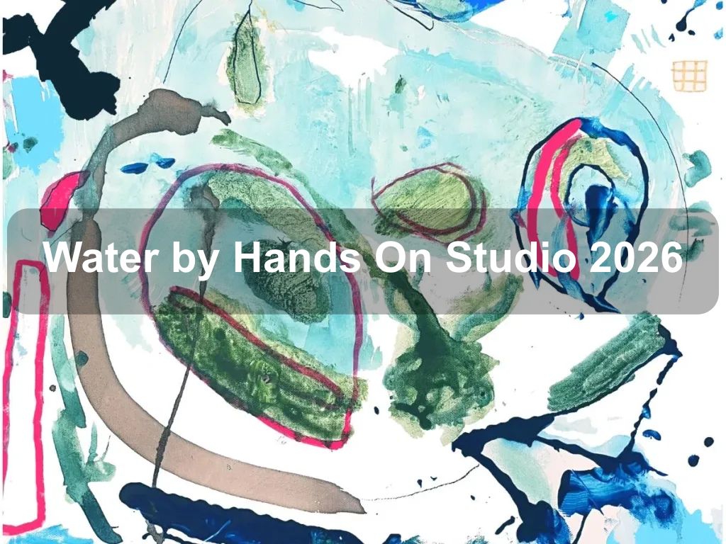 Water by Hands On Studio 2026 | What's on in Parkes