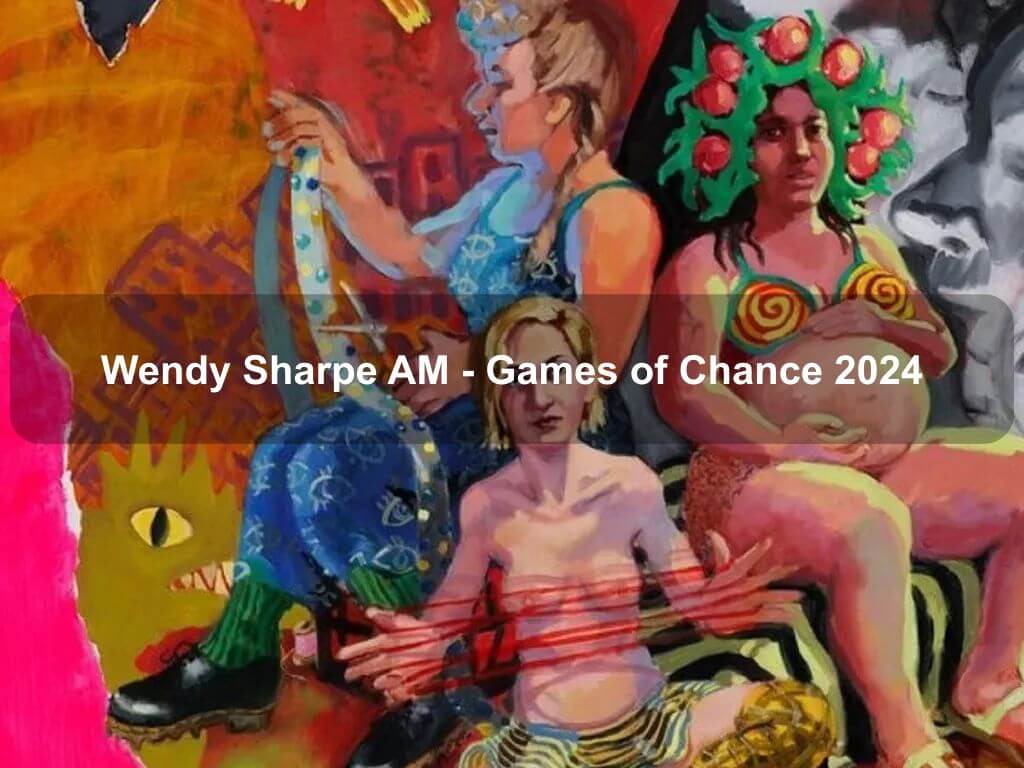 Wendy Sharpe AM - Games of Chance 2024 | What's on in Nicholls