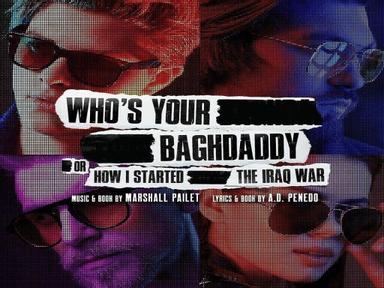 Who's Your Baghdaddy, or How I Started The Iraq War Live Online 2020