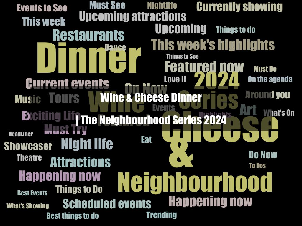 Wine & Cheese Dinner | The Neighbourhood Series 2024 | What's on in Barton