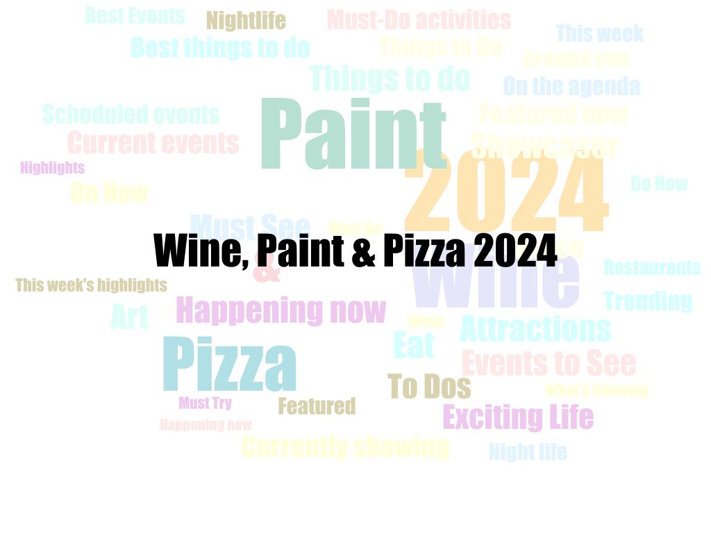 Wine, Paint & Pizza 2024 | Griffith