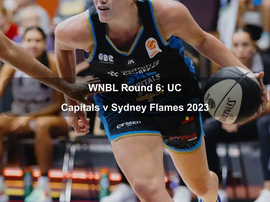 WNBL Round 6: UC Capitals v Sydney Flames 2023 | What's on in Canberra