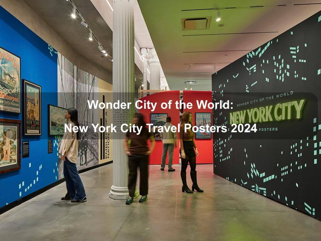 Wonder City of the World: New York City Travel Posters 2024 | Manhattan Ny