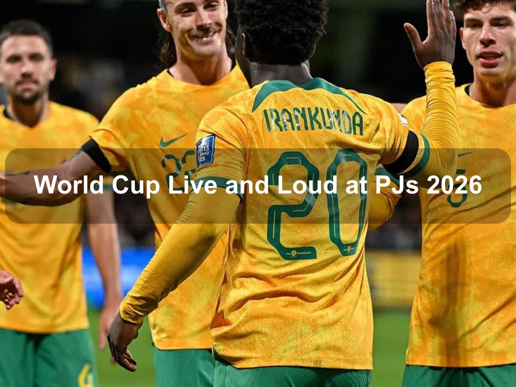 World Cup Live and Loud at PJs 2026 | What's on in Canberra